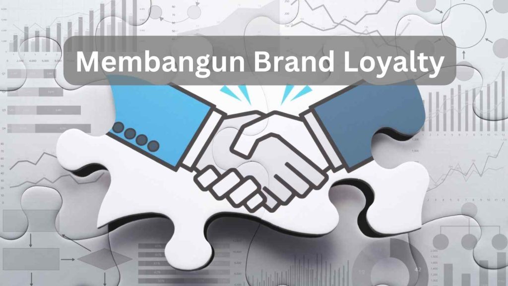 Meningkatkan Kesetiaan Pelanggan Tips Membangun Brand Loyalty Lewat Program Referral Yang Efektif